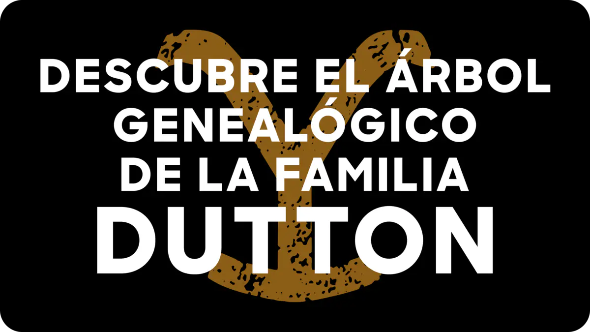 Descubre el árbol genealógico de la familia Dutton