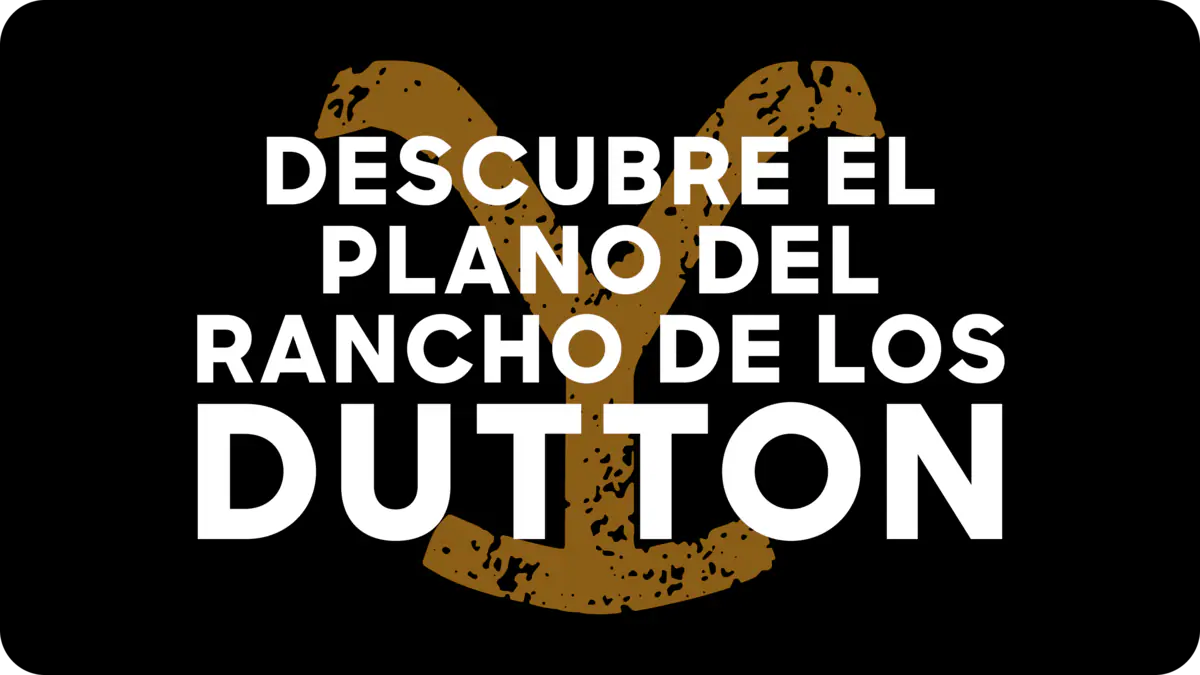 Descubre el plano del rancho de los Dutton