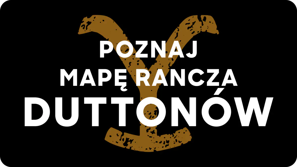 Poznaj mapę rancza Duttonów
