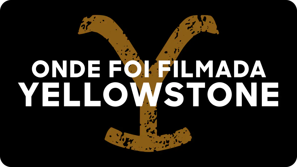 Onde foi filmada Yellowstone?
