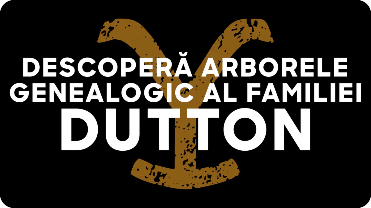 Descoperă arborele genealogic al familiei Dutton
