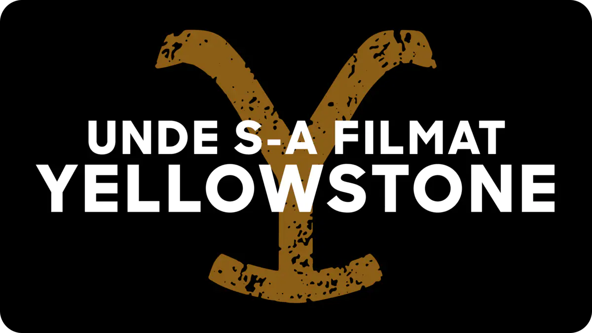 Unde s-a filmat Yellowstone?