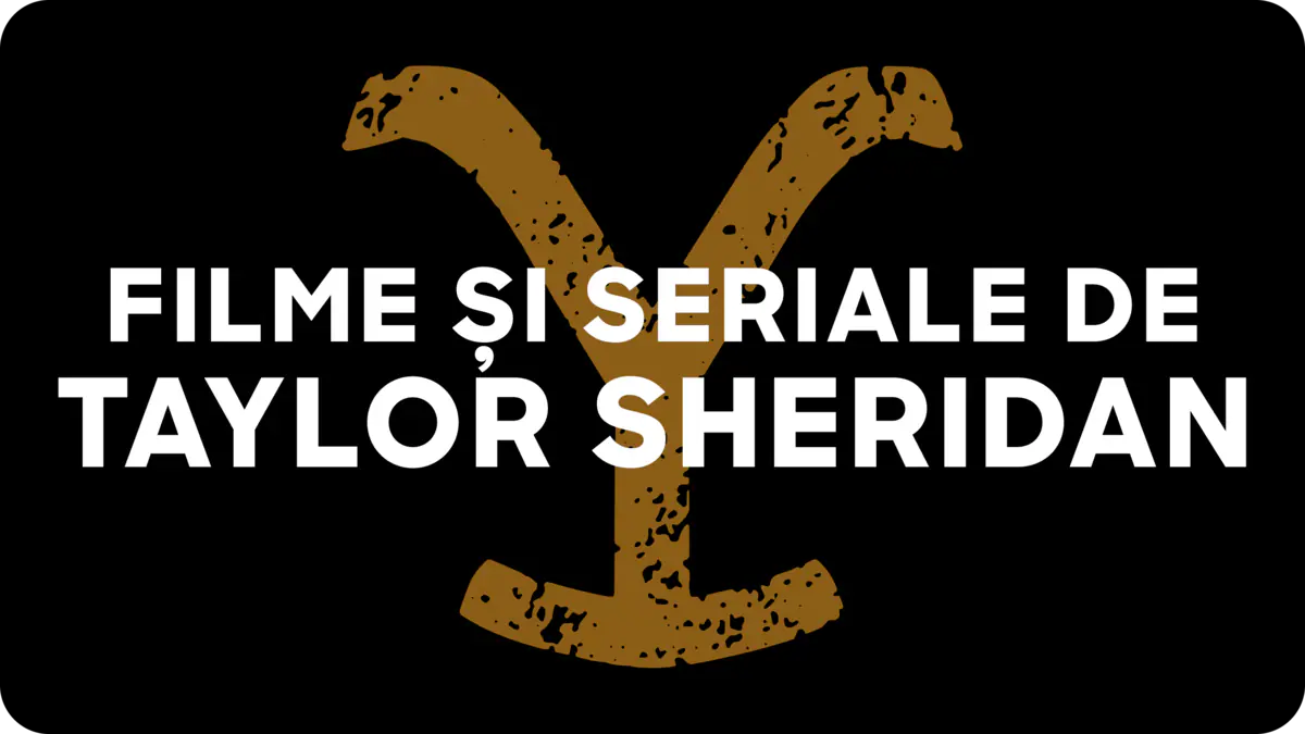 Filme și seriale de Taylor Sheridan
