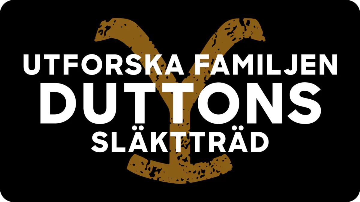 Utforska familjen Duttons släktträd